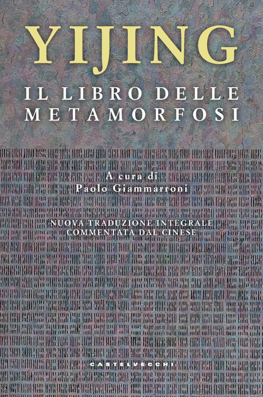 Yijing. Il libro delle metamorfosi