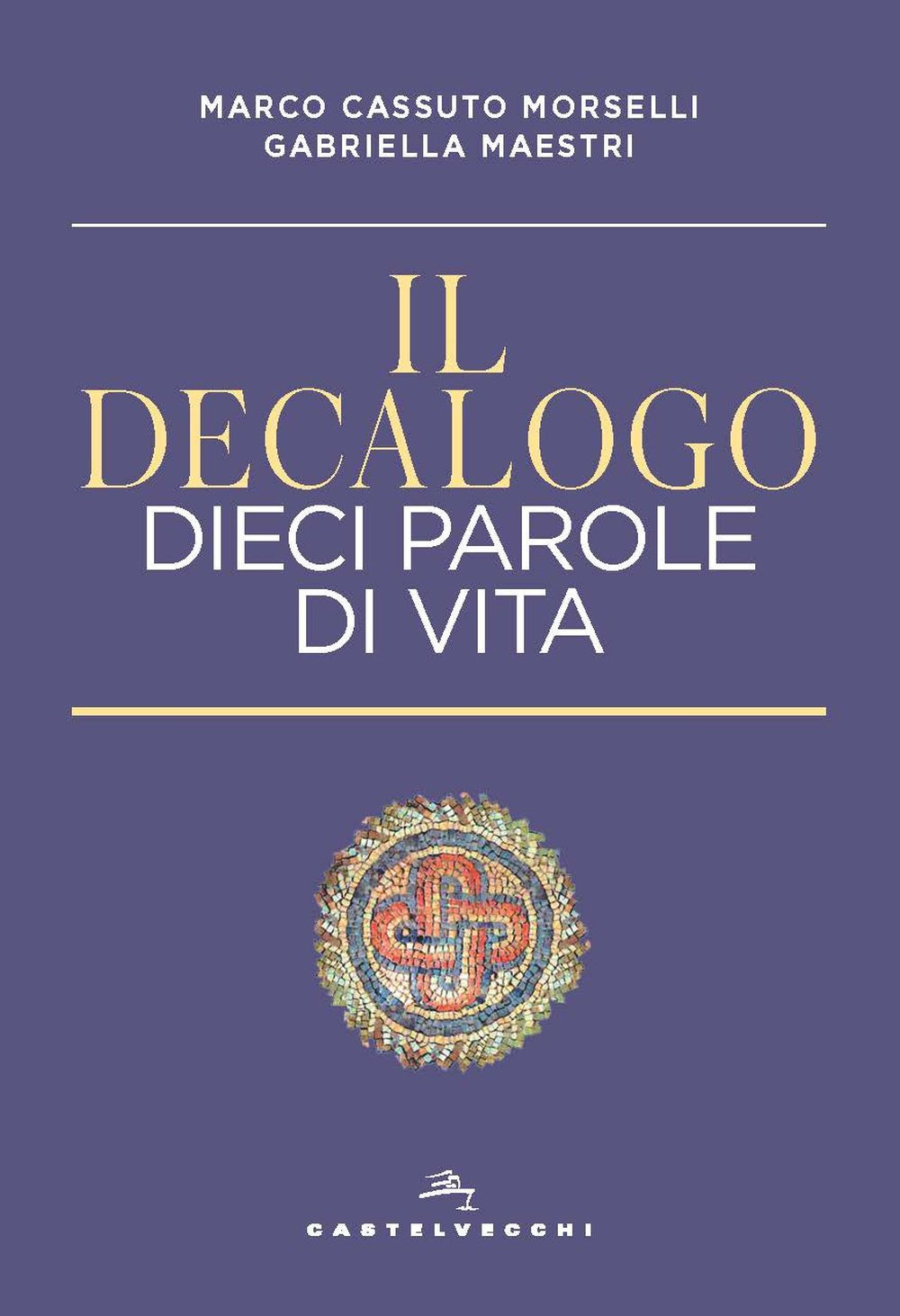 Il decalogo. Dieci parole di vita