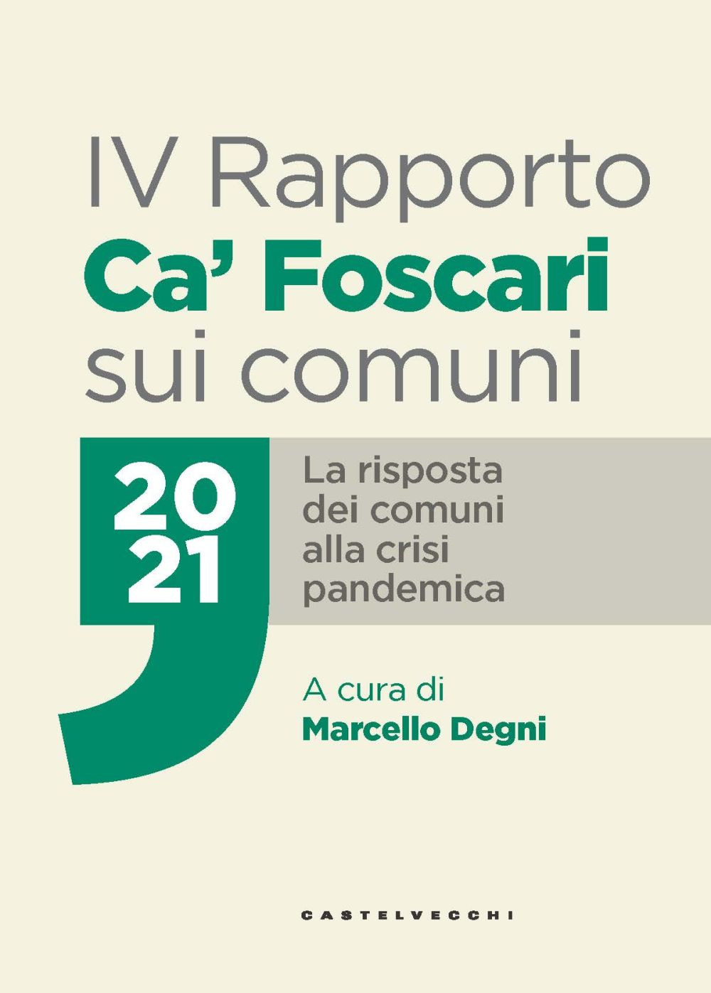 IV Rapporto Ca' Foscari sui comuni 2021. La risposta dei comuni alla crisi pandemica