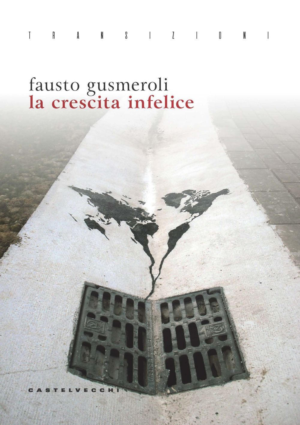 CRESCITA INFELICE (LA) - Gusmeroli Fausto - 9788832906653