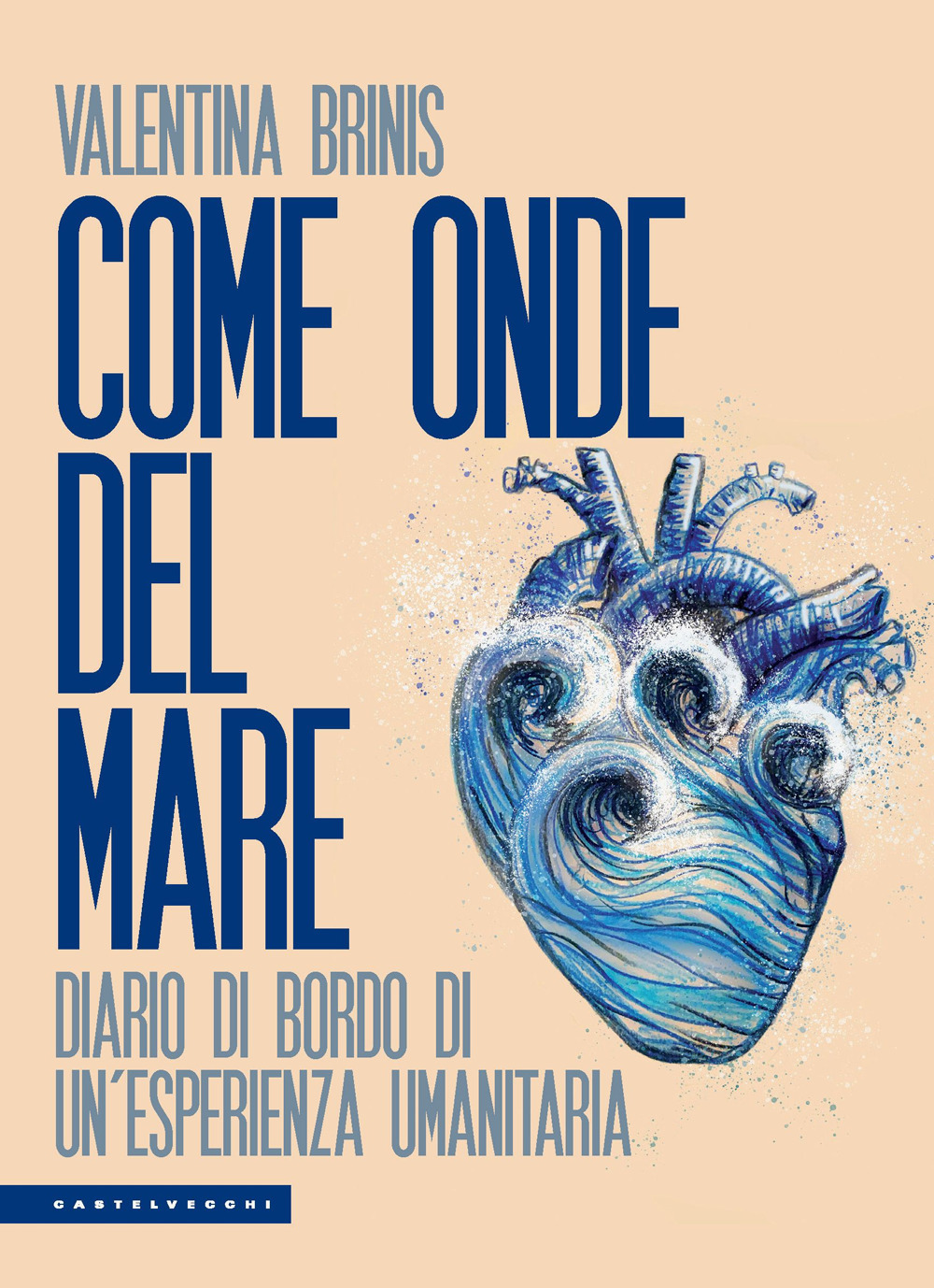 Come onde del mare. Diario di bordo di un'esperienza umanitaria