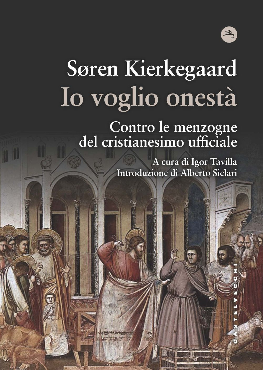 Io voglio onestà. Contro le menzogne del cristianesimo ufficiale