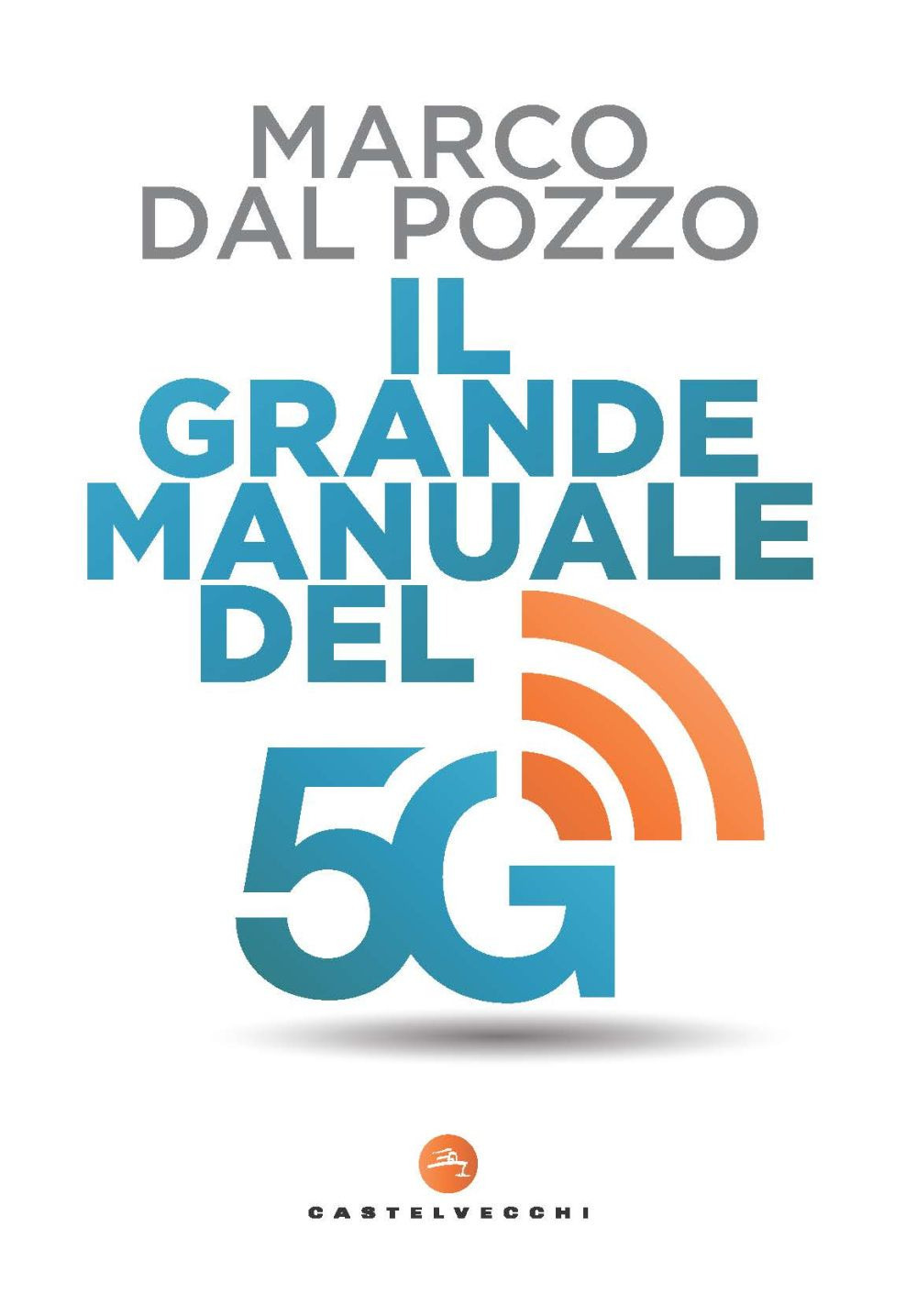 Il grande manuale del 5G