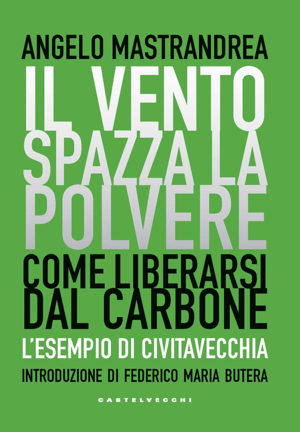 Il vento spazza la polvere. Come liberarsi dal carbone. L'esempio di Civitavecchia