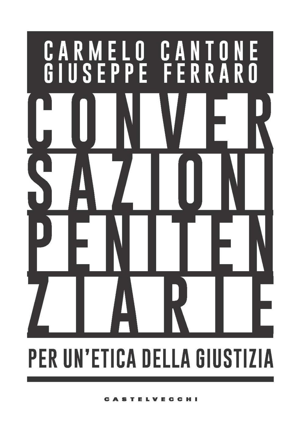 Conversazioni penitenziarie. Per un'etica della giustizia