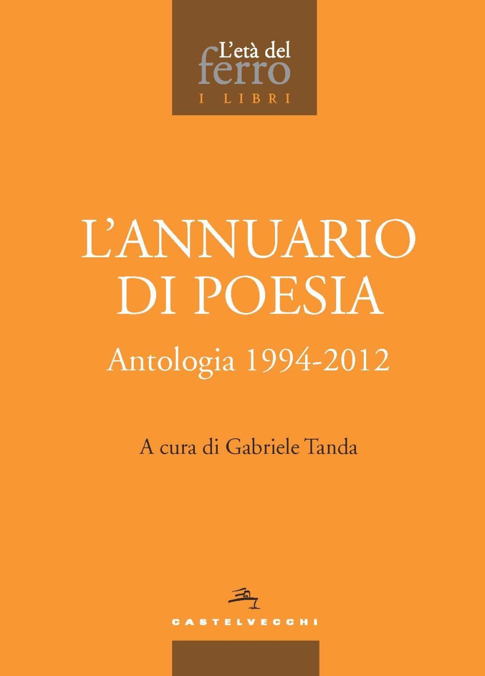 L'annuario di poesia. Antologia 1994-2012