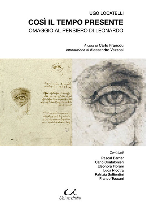 Così il tempo presente. Omaggio al pensiero di Leonardo