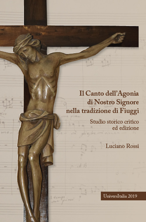 Il canto dell'agonia di nostro Signore nella tradizione di Fiuggi. Studio storico critico ed edizione