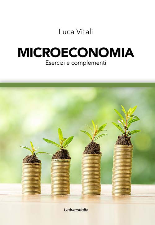 Microeconomia. Esercizi e complementi. Ediz. per la scuola