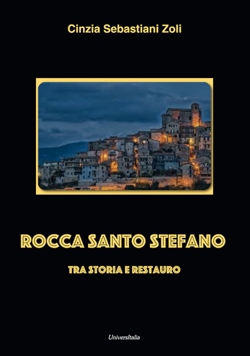 Rocca Santo Stefano. Tra storia e restauro