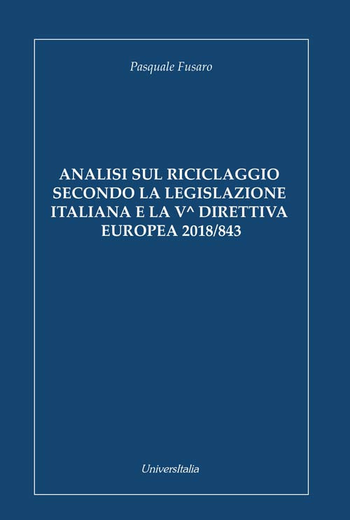 Analisi sul riciclaggio secondo la legislazione italiana e la V direttiva europea 2018/843