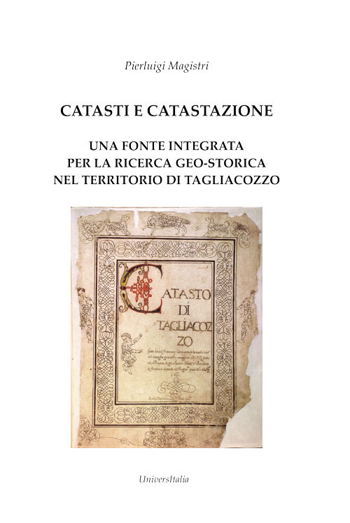 Catasti e catastazione. Una fonte integrata per la ricerca geo-storica nel territorio di Tagliacozzo