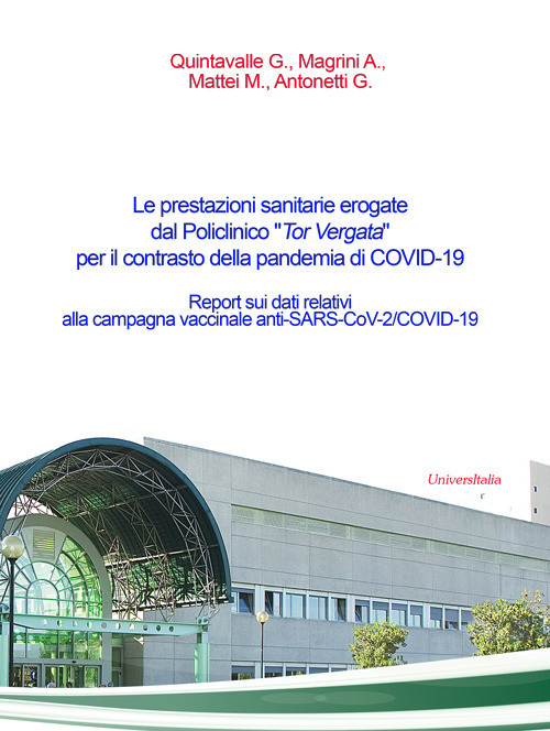 Le prestazioni sanitarie erogate dal Policlinico «Tor Vergata» per il contrasto della pandemia di COVID-19. Report sui dati relativi ai test diagnostici eseguiti mediante l'uso di tamponi per la ricerca del virus SARS-CoV2. Ediz. per la scuola