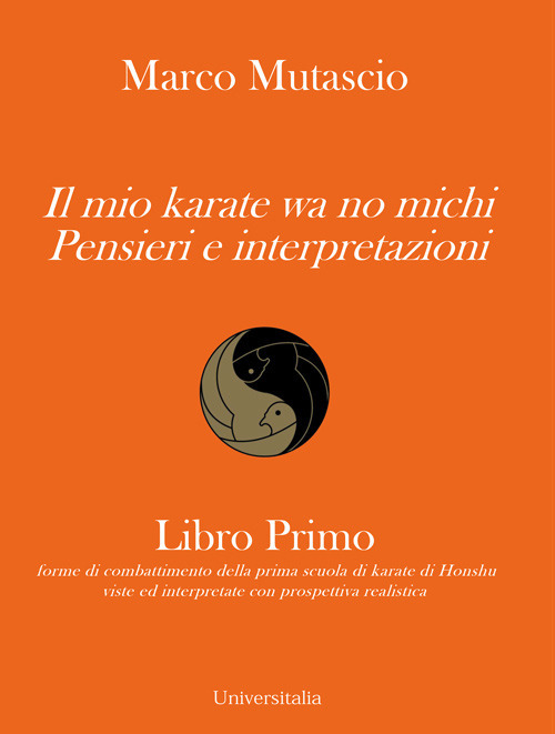 Il mio karate wa no michi. Pensieri e interpretazioni