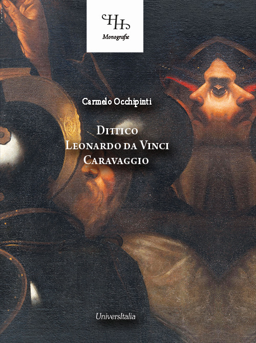 Dittico Leonardo da Vinci Caravaggio. Ediz. a colori