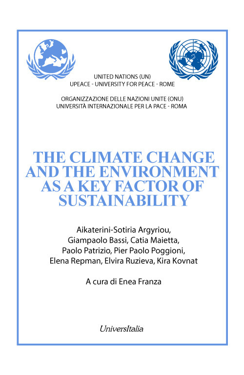 The climate change and the environment as a key factor of sustainability. Ediz. bilingue