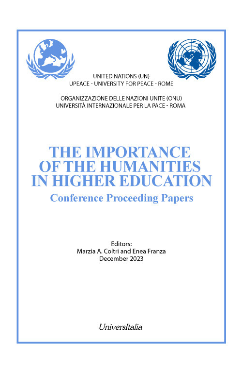 The importance of the humanities in higher education. Conference proceeding papers. Ediz. italiana e inglese