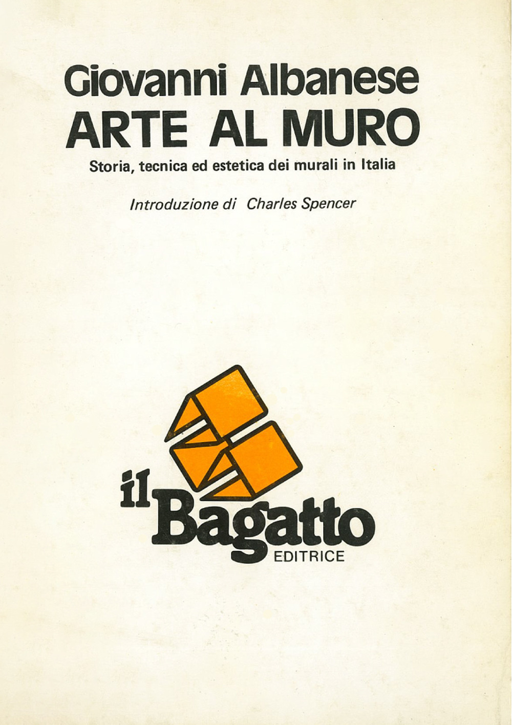 Arte al muro. Storia, tecnica ed estetica dei murali in Italia