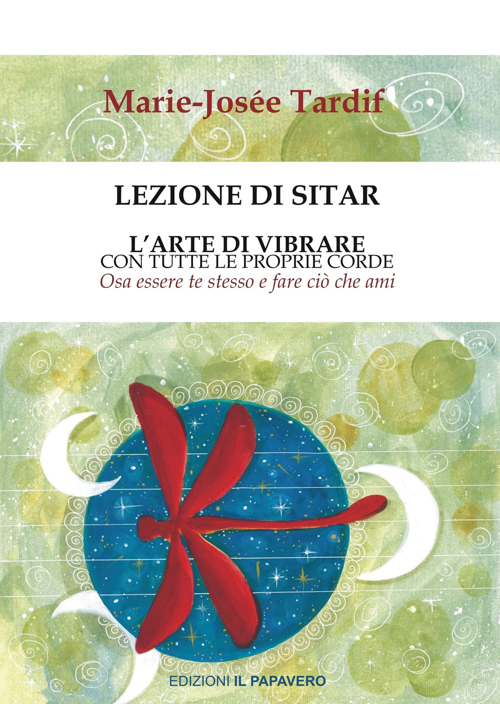 Lezione di sitar. L'arte di vibrare con tutte le proprie corde. Osa essere te stesso e fare ciò che ami