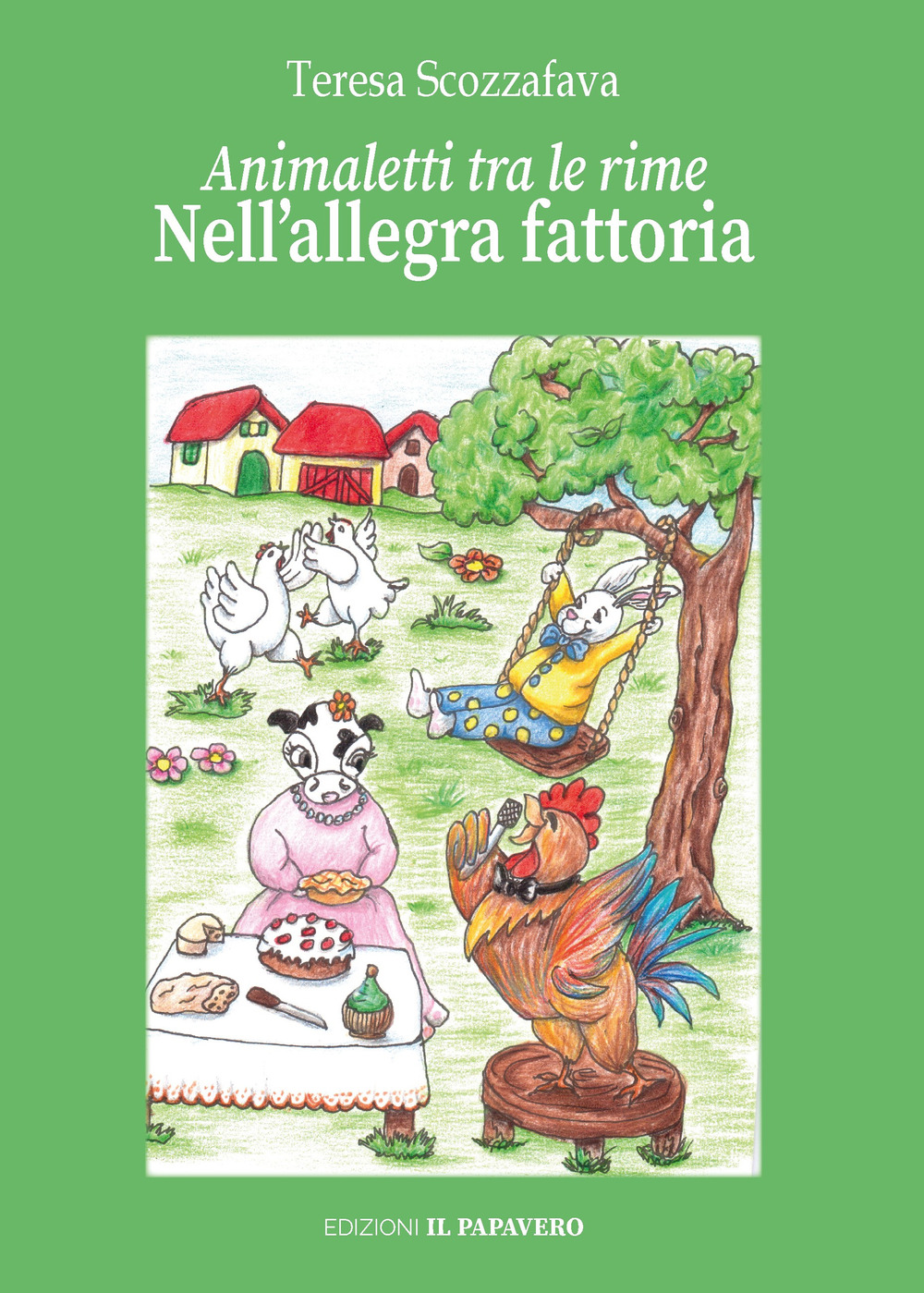 Nell'allegra fattoria. Animaletti tra le rime. Ediz. illustrata