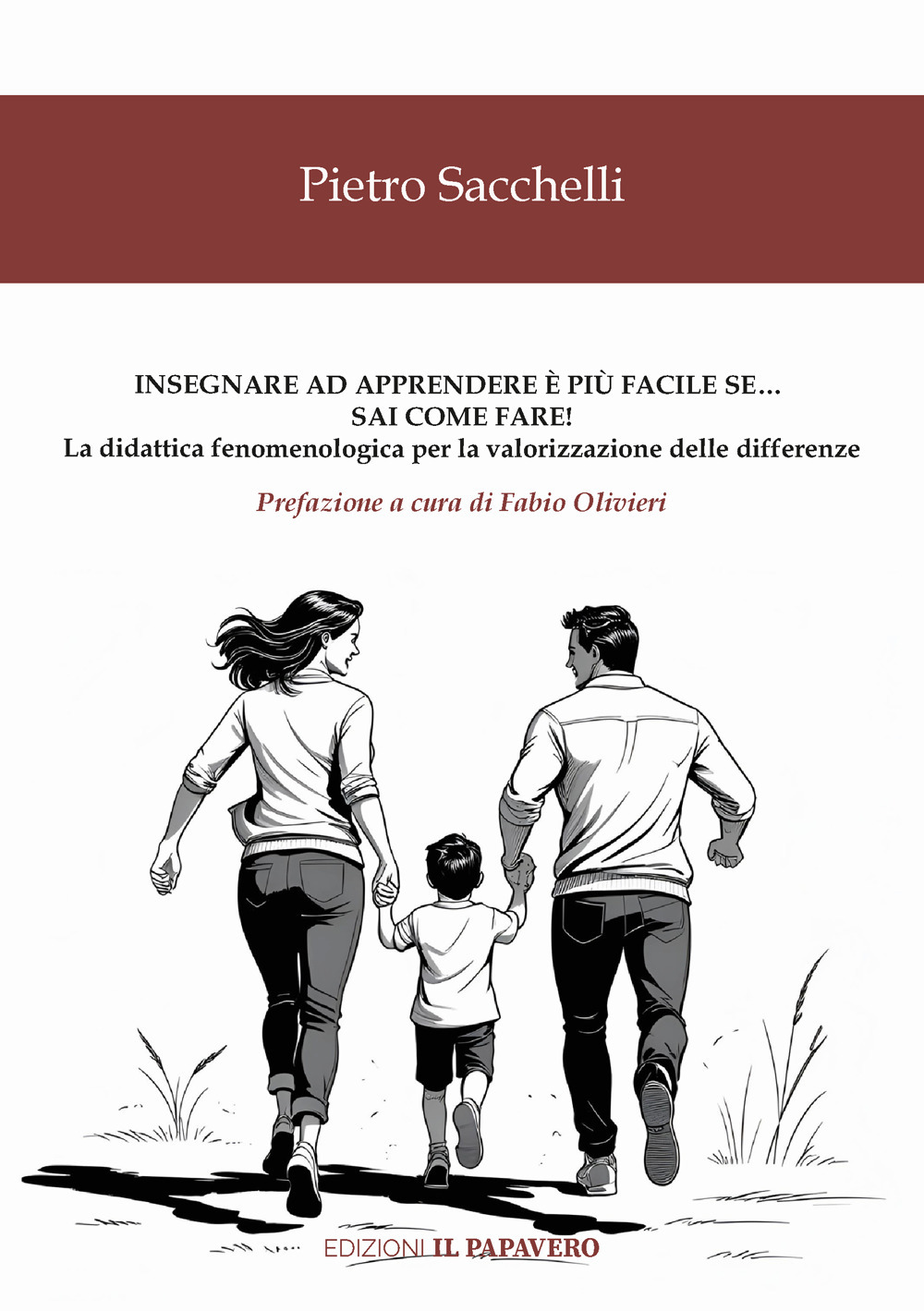Insegnare ad apprendere è più facile se... sai come fare! La didattica fenomenologica per la valorizzazione delle differenze