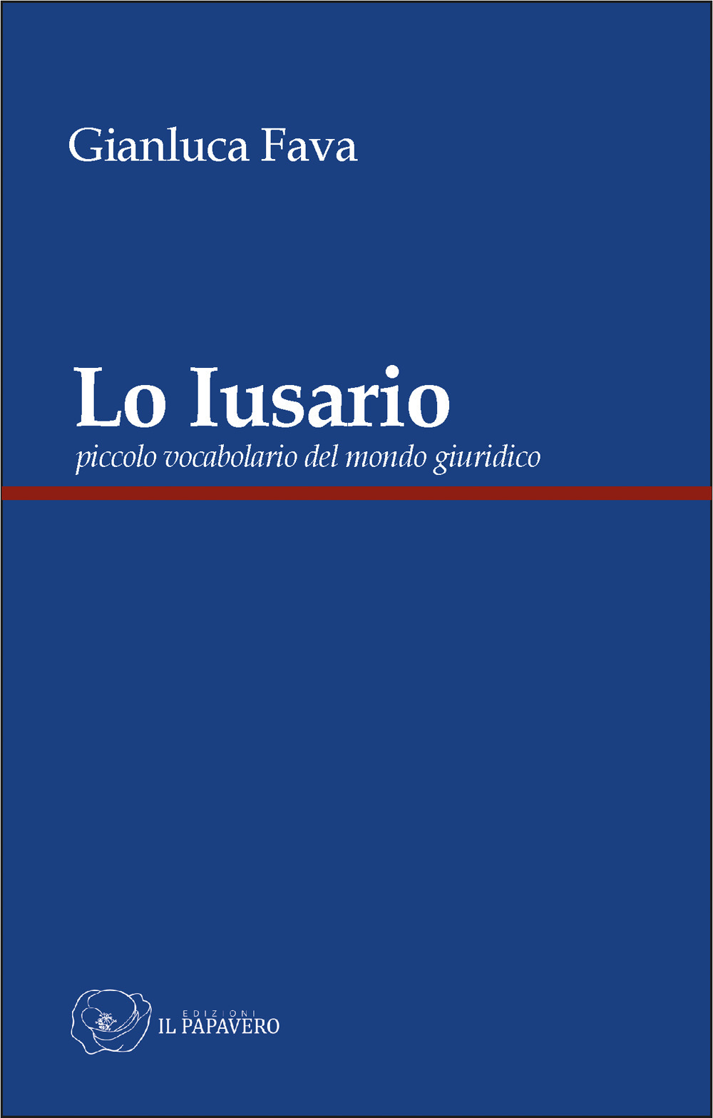 Lo Iusario. Piccolo vocabolario del mondo giuridico