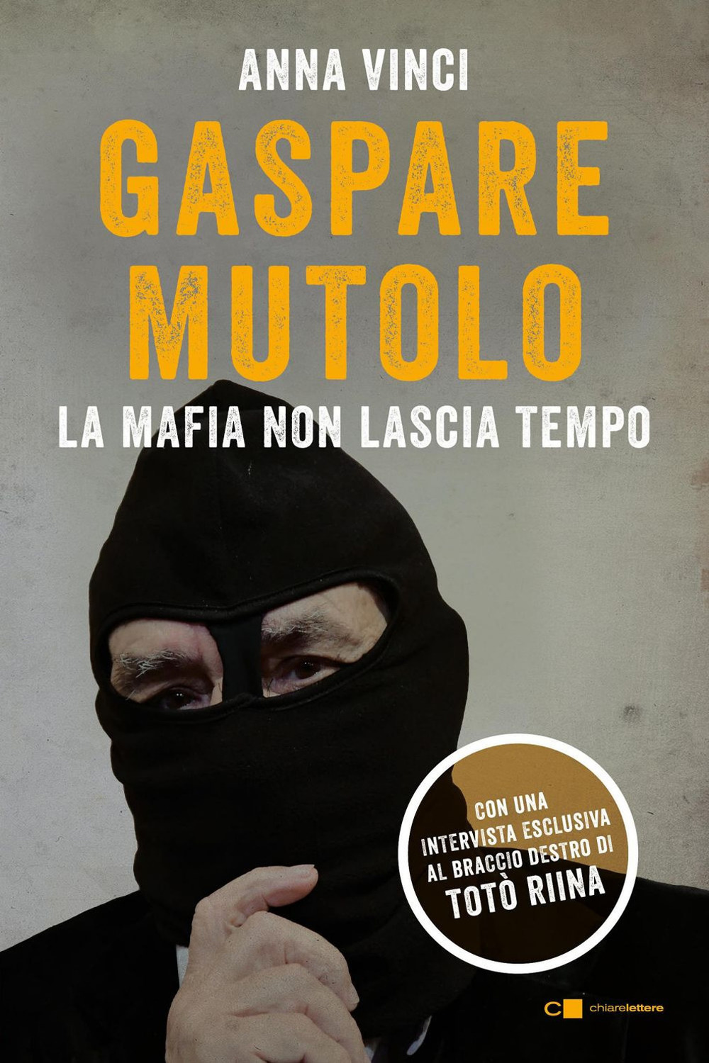 Gaspare Mutolo. La mafia non lascia tempo