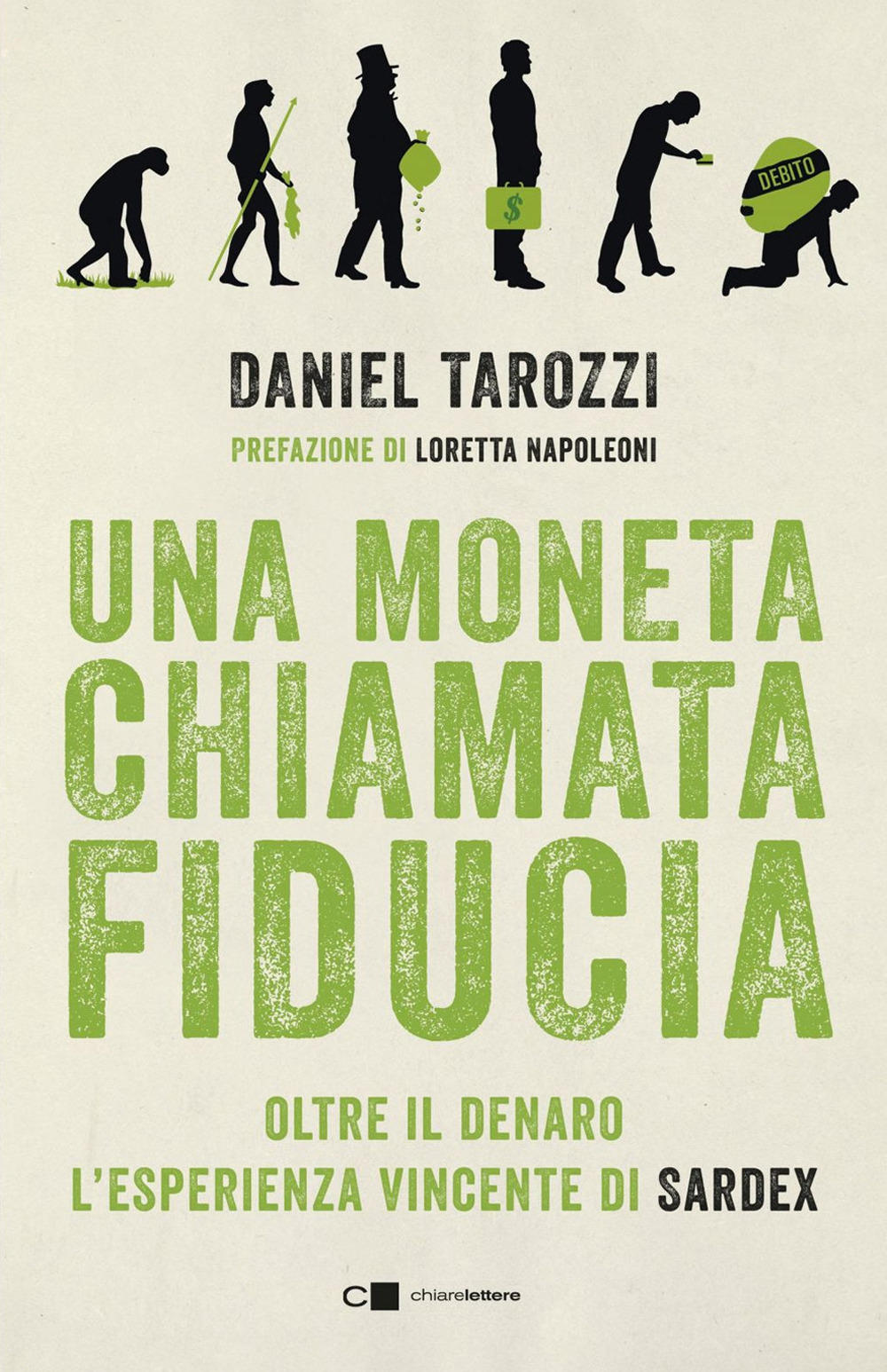 Una moneta chiamata fiducia. Oltre il denaro. L'esperienza vincente di Sardex