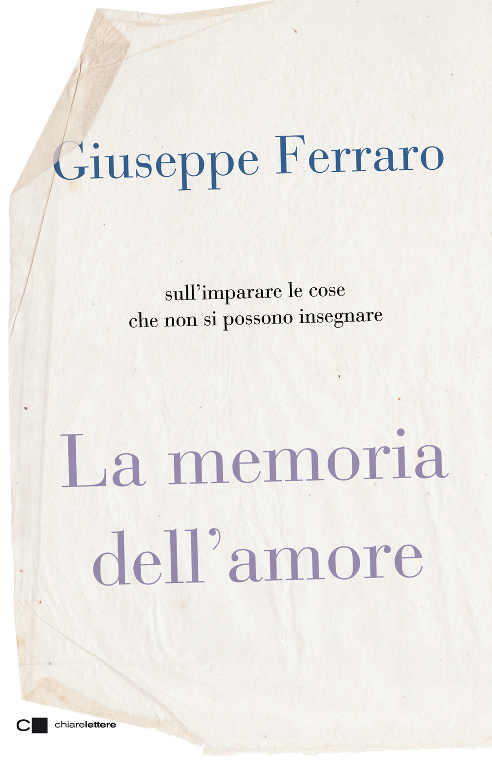 La memoria dell'amore. Sull'imparare le cose che non si possono insegnare