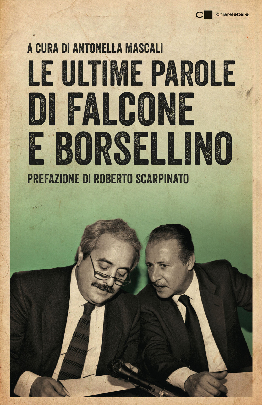 Le ultime parole di Falcone e Borsellino. Nuova ediz.