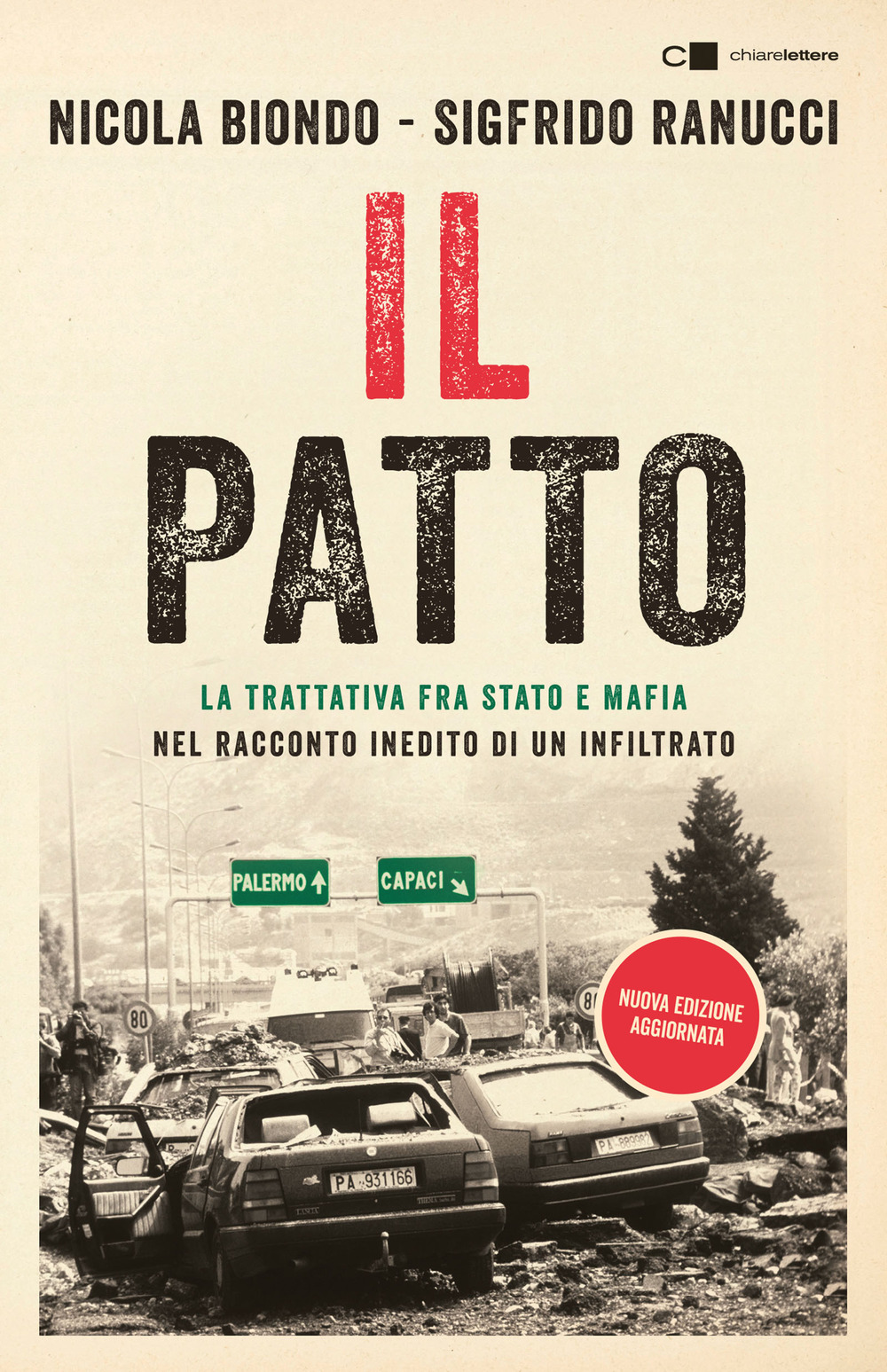 Il patto. La trattativa Stato e mafia nel racconto inedito di un infiltrato