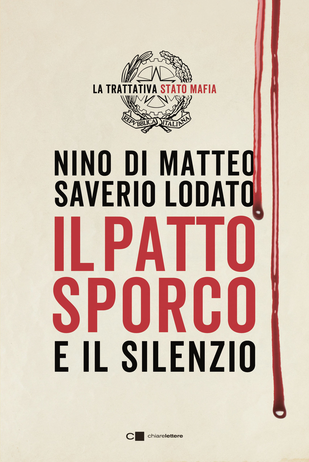 Il patto sporco. Il processo Stato-mafia nel racconto di un suo protagonista