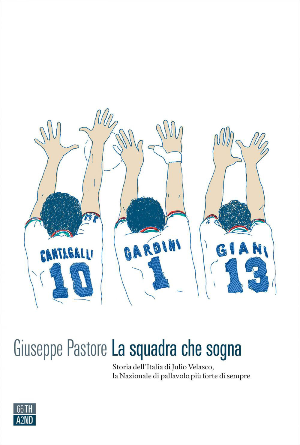 La squadra che sogna. Storia dell'Italia di Julio Velasco