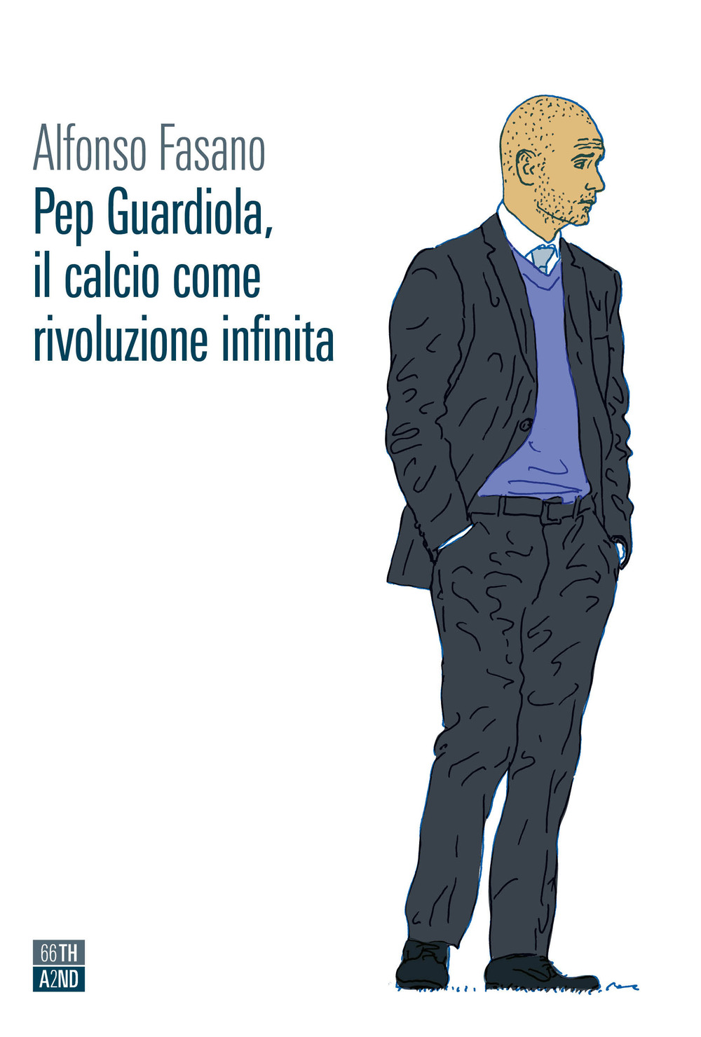 Pep Guardiola, il calcio come rivoluzione infinita