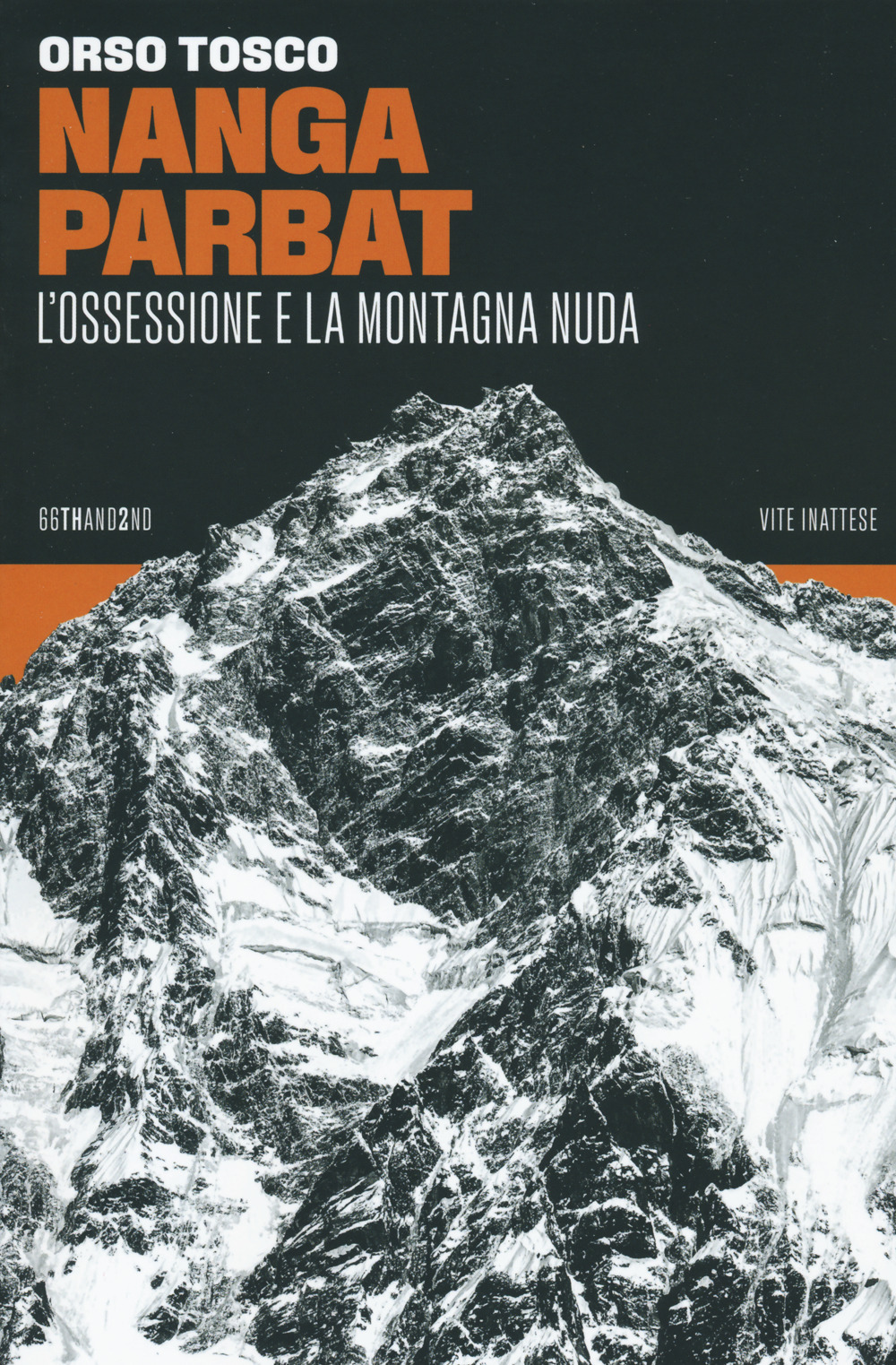 Nanga Parbat. L'ossessione e la montagna nuda