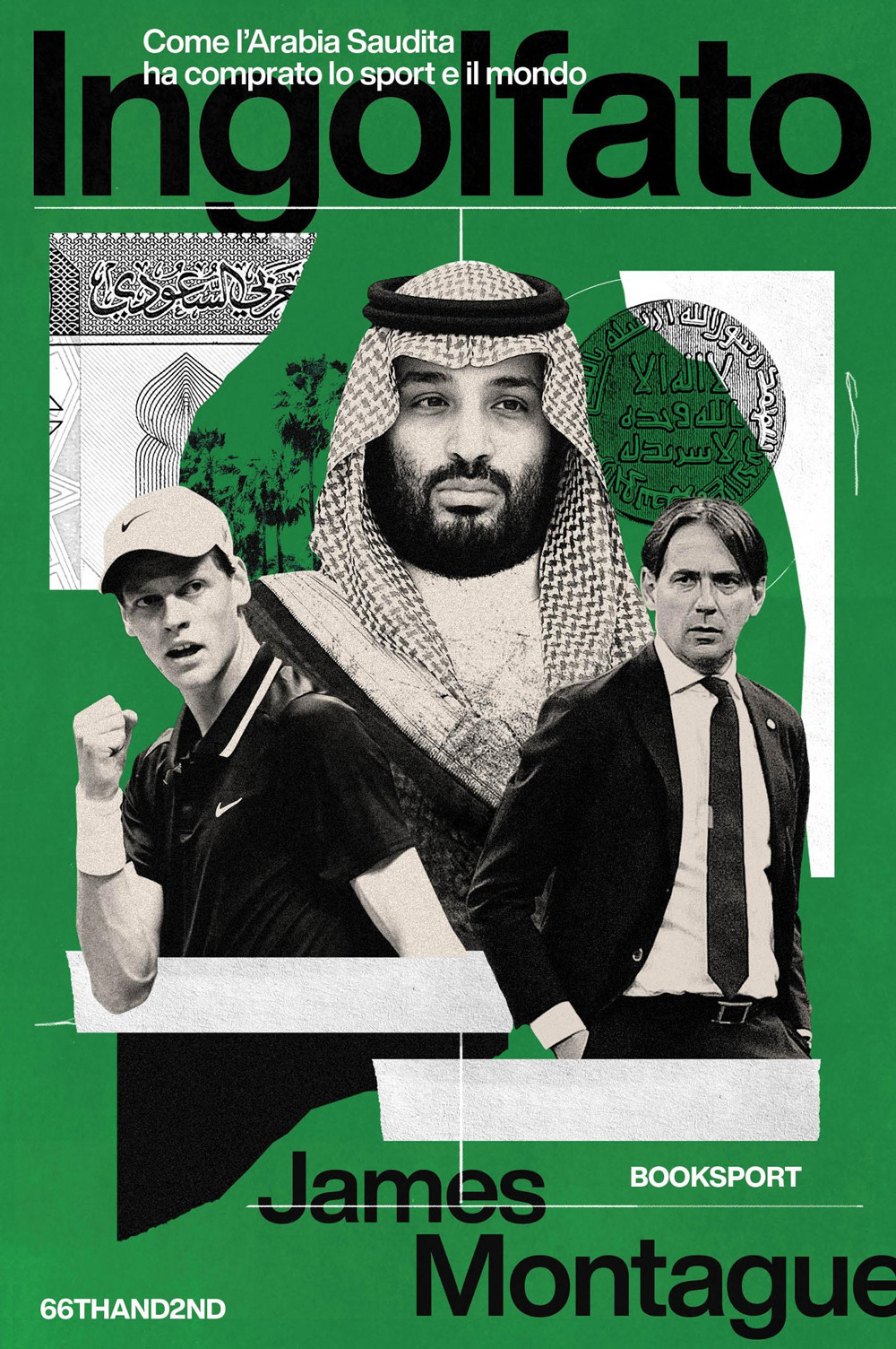 Ingolfato. Come l'Arabia Saudita ha comprato lo sport