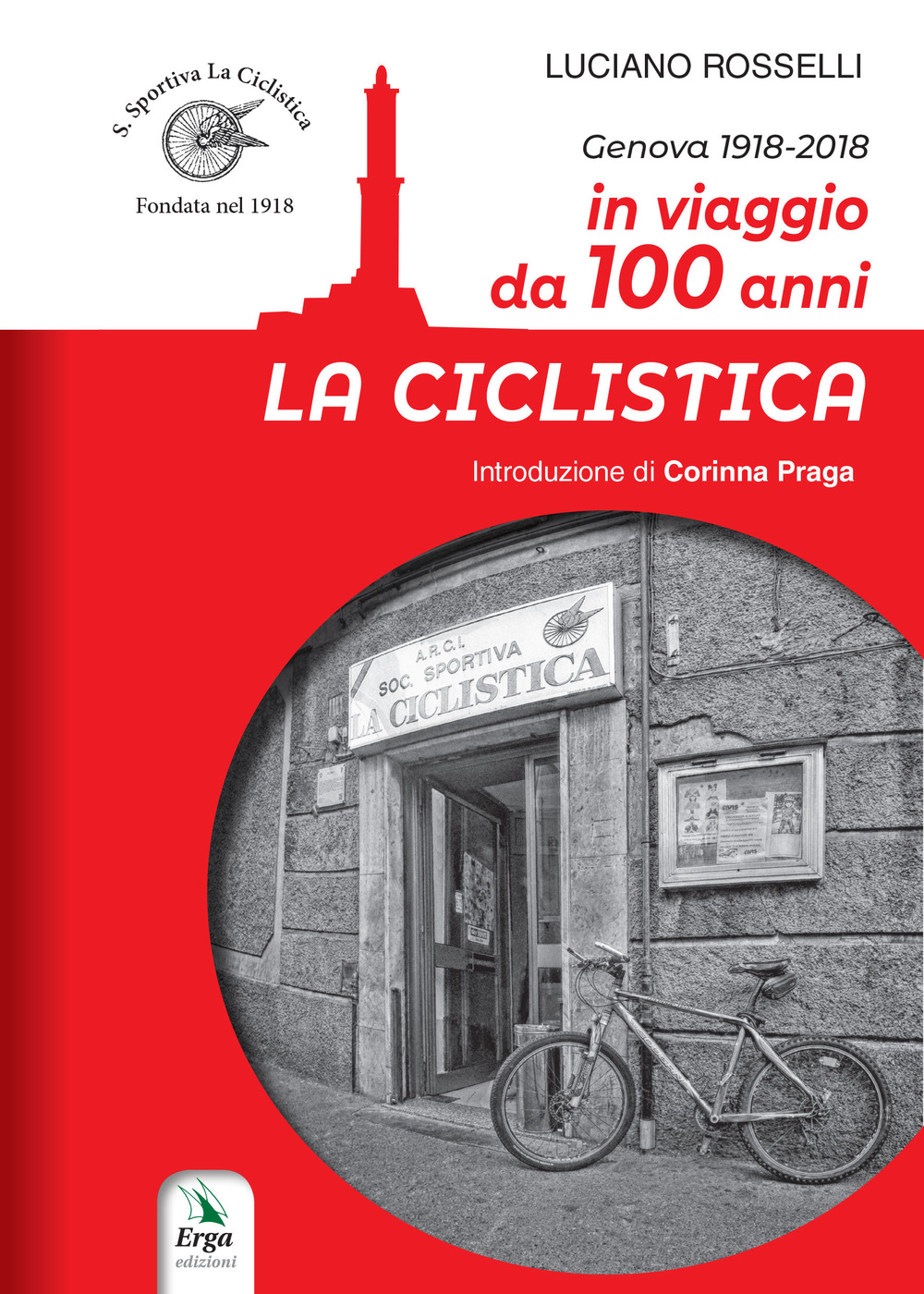 La ciclistica. In viaggio da 100 anni