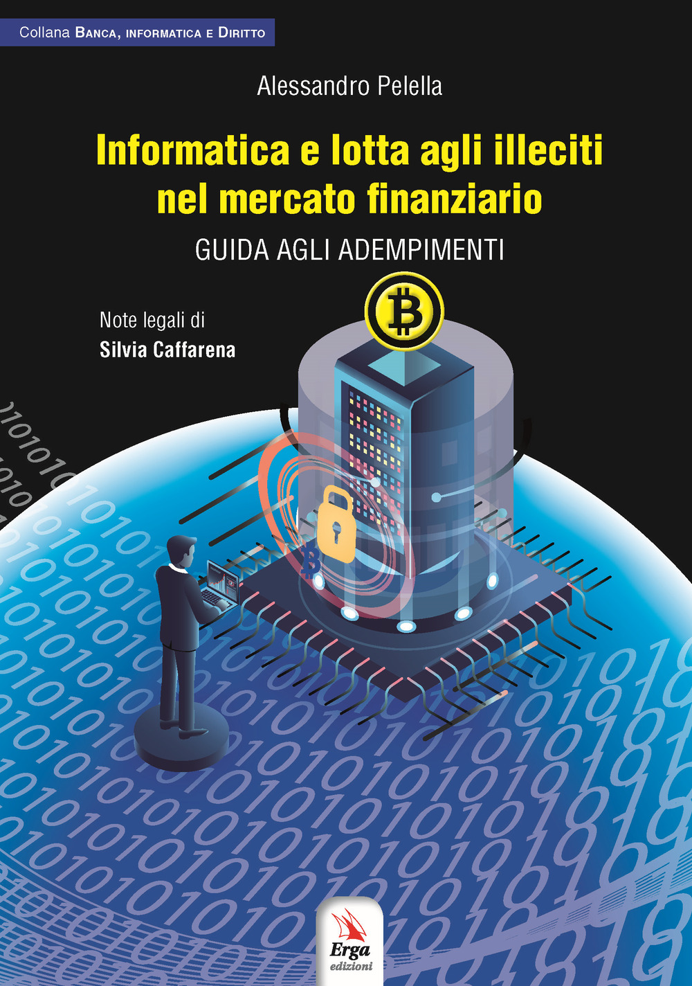 Informatica e lotta agli illeciti nel mercato finanziario. Guida agli adempimenti