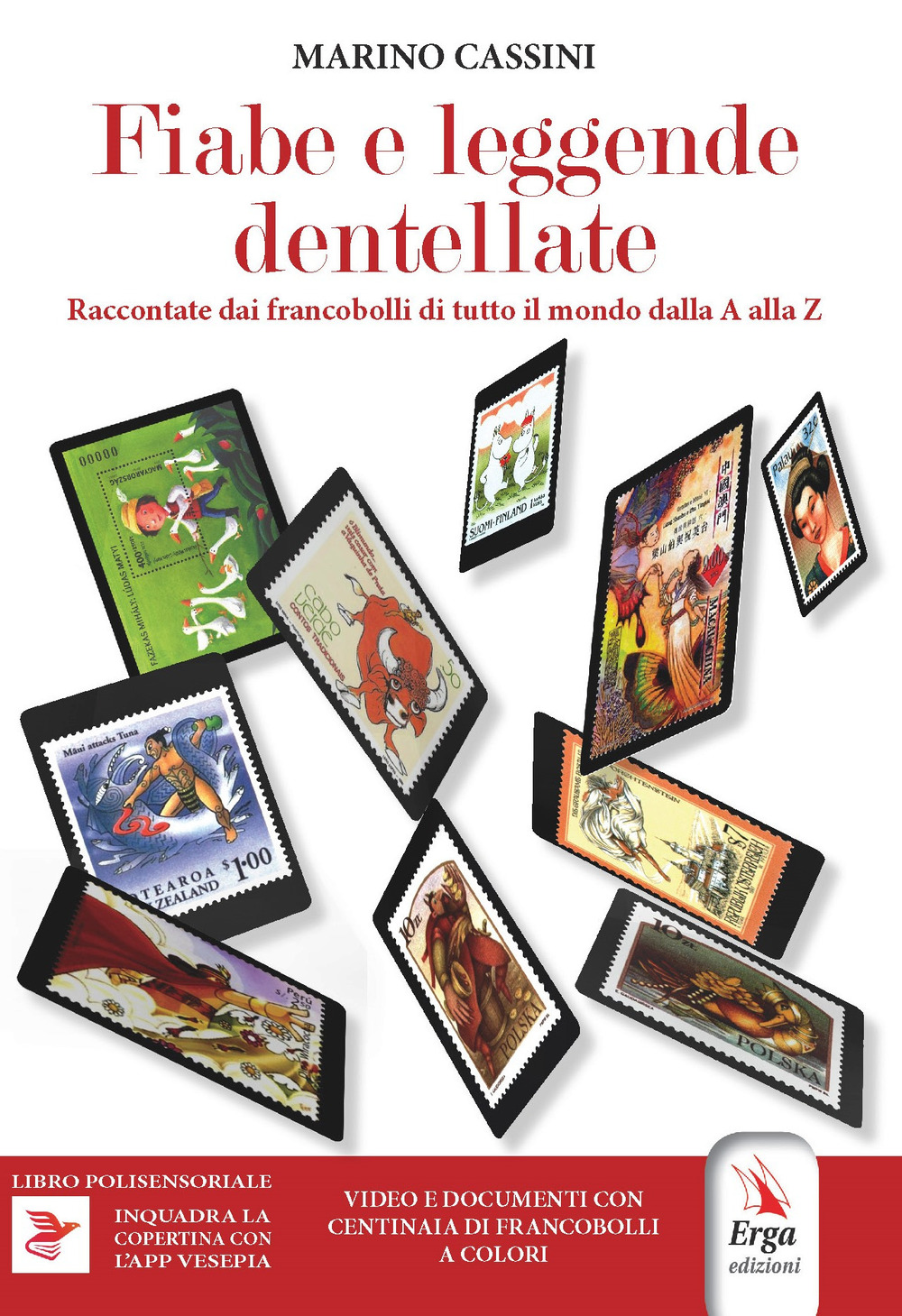 Fiabe e leggende dentellate. Raccontate dai francobolli dalla A alla Z