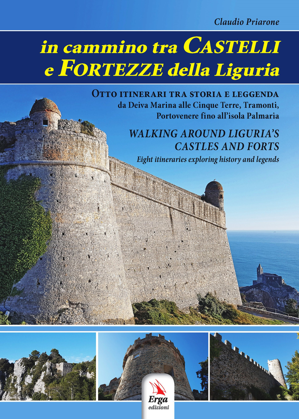 In cammino tra castelli e fortezze della Liguria-Walking around Liguria's castles and forts. Con Contenuto digitale per download e accesso online