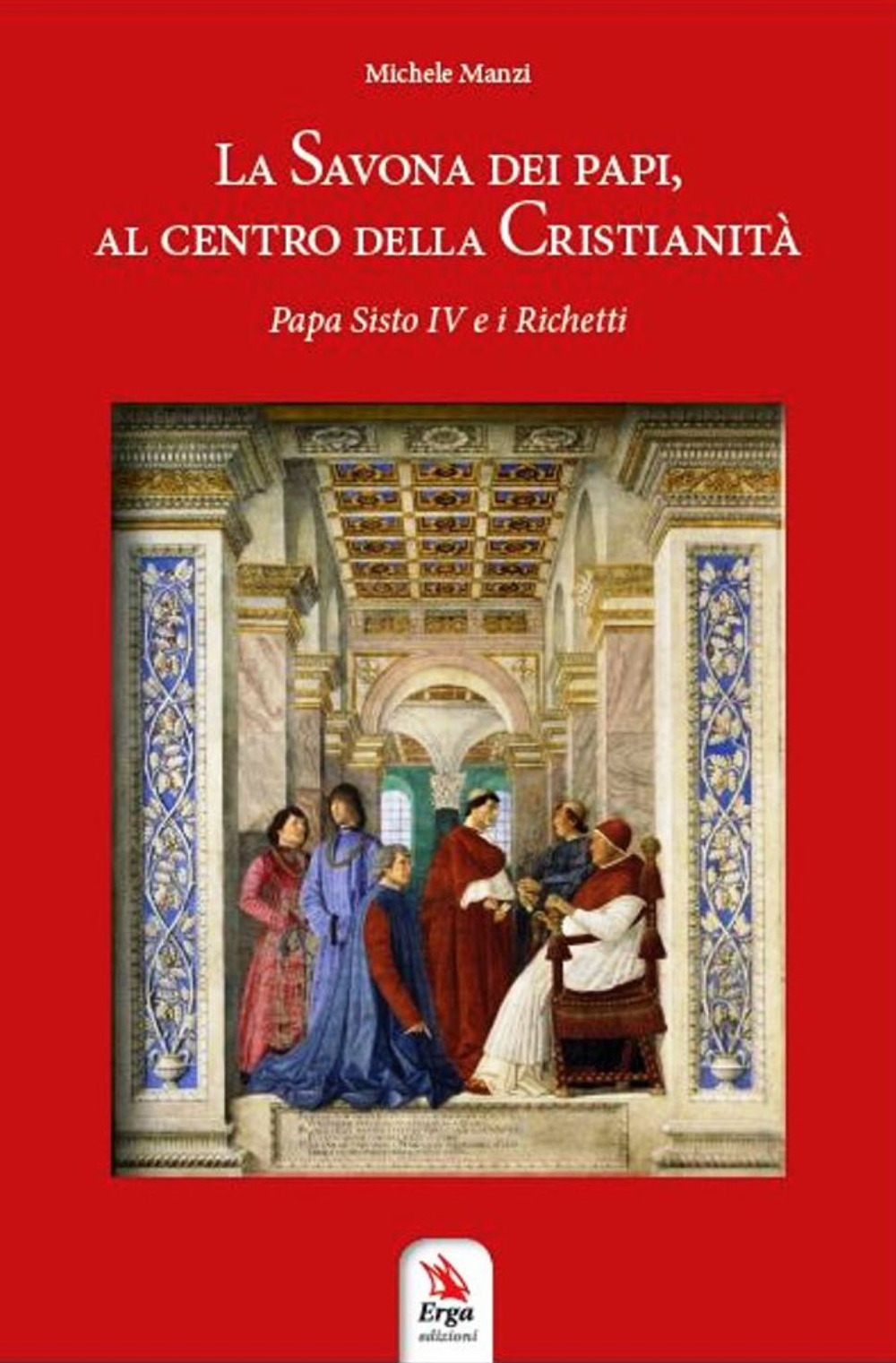 La Savona dei Papi, al centro della cristianità