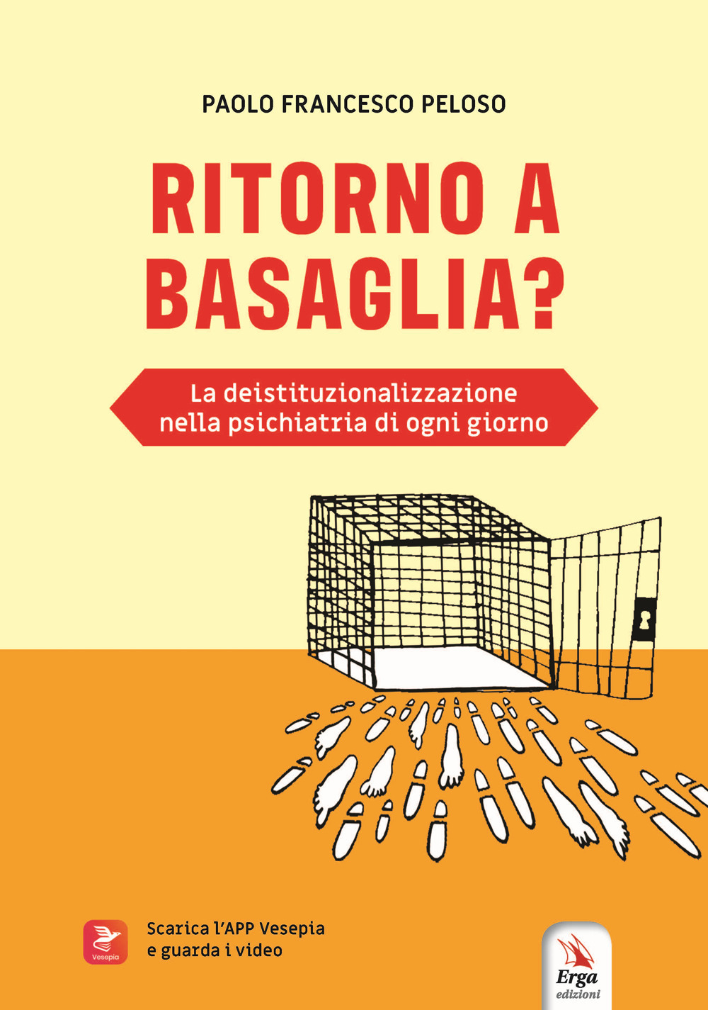 Ritorno a Basaglia. Con QR Code. Con Video