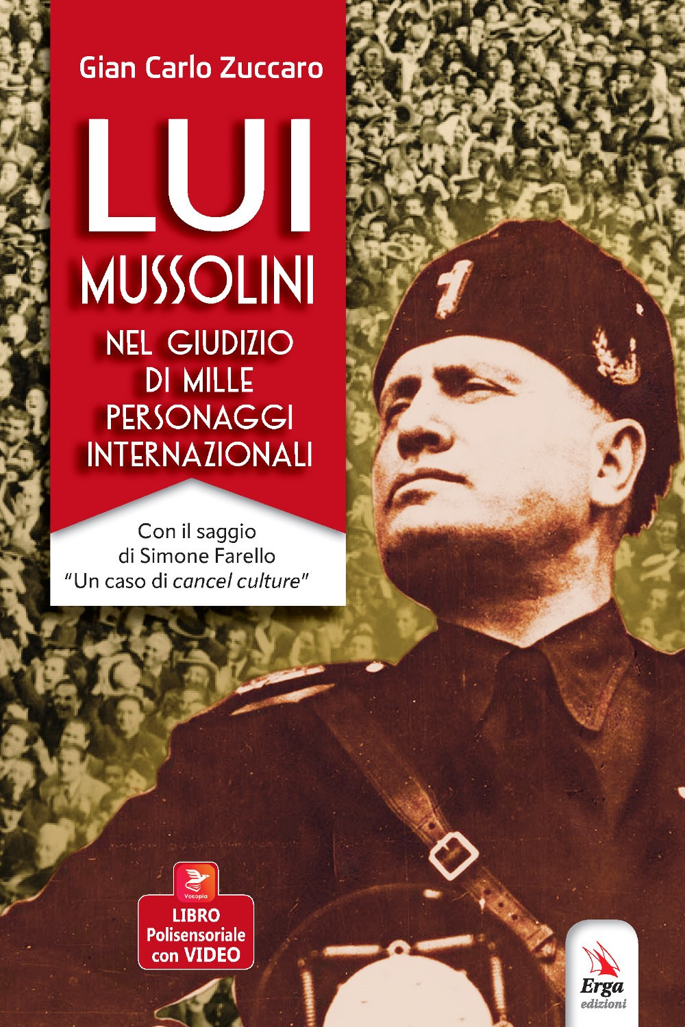 Lui Mussolini, nel giudizio di mille personaggi internazionali. Con Video