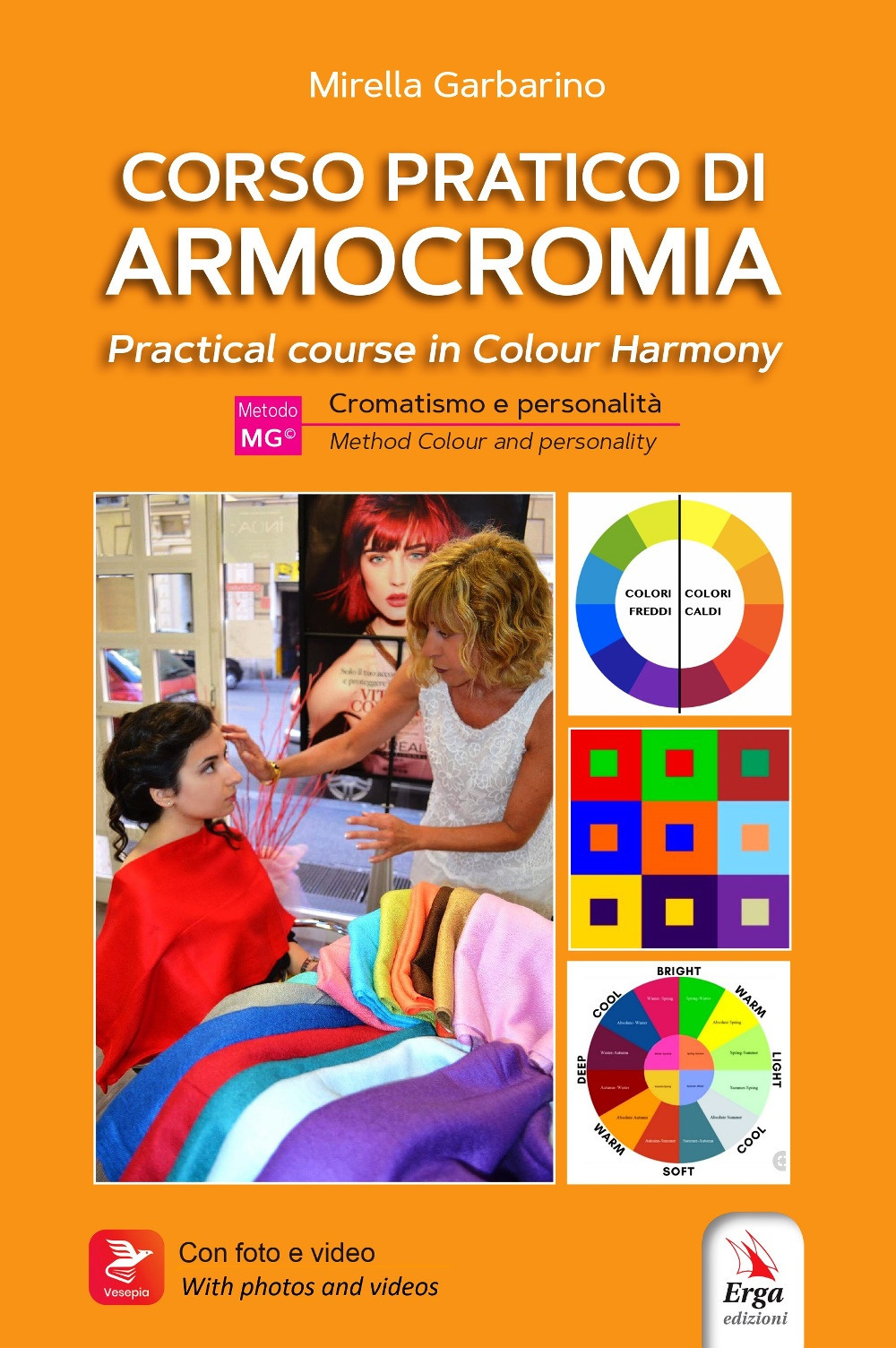 Corso pratico di armocromia. Cromatismo e personalità-Practical course in colour harmony. Method colour and personality. Ediz. bilingue. Con video e materiali fruibili con QR Code