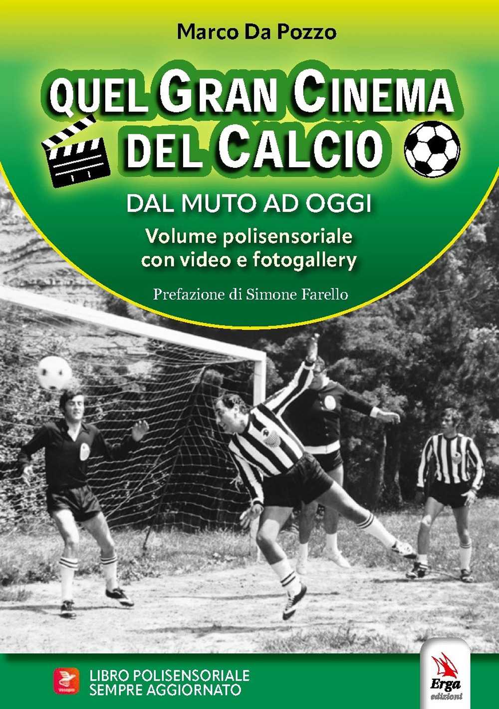 Quel gran cinema del calcio. Dal muto ad oggi. Con video