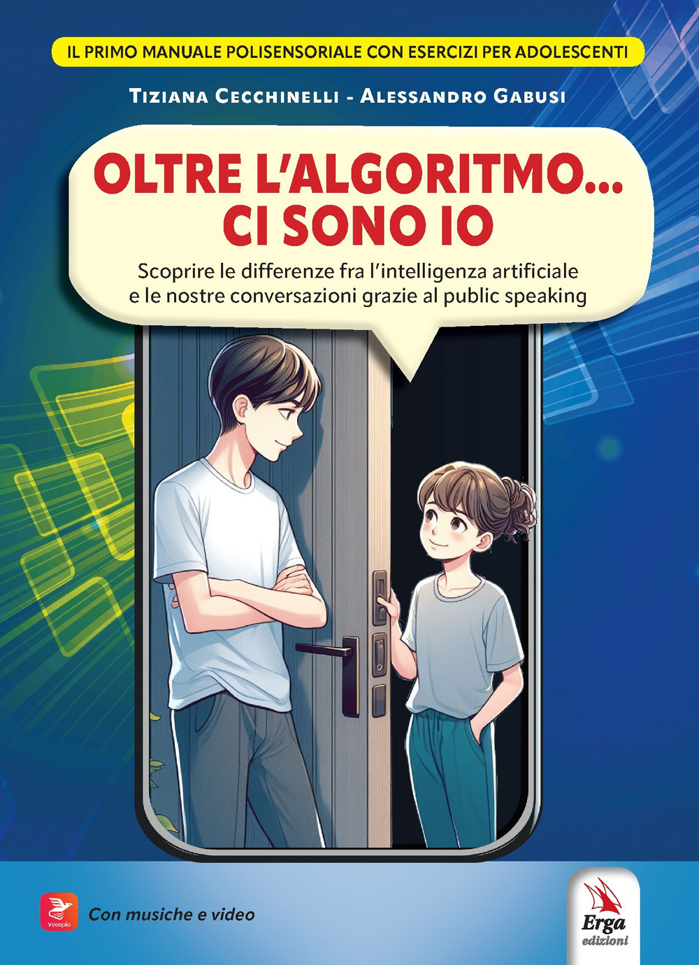 Oltre l'algoritmo... ci sono io. Scoprire le differenze fra l'intelligenza artificiale e le nostre conversazioni grazie al public speaking. Con Contenuto digitale per accesso online