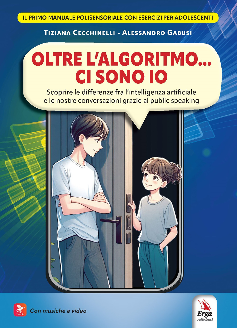 Oltre l'algoritmo... ci sono io. Scoprire le differenze fra l'intelligenza artificiale e le nostre conversazioni grazie al public speaking. Con Contenuto digitale per accesso on line