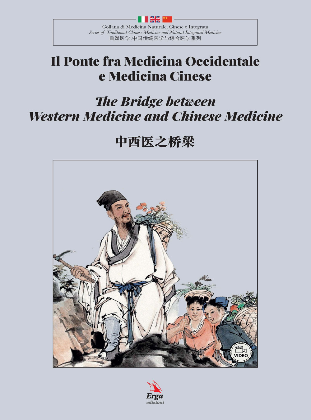 Il ponte fra medicina occidentale e medicina cinese. Ediz. italiana, inglese e cinese