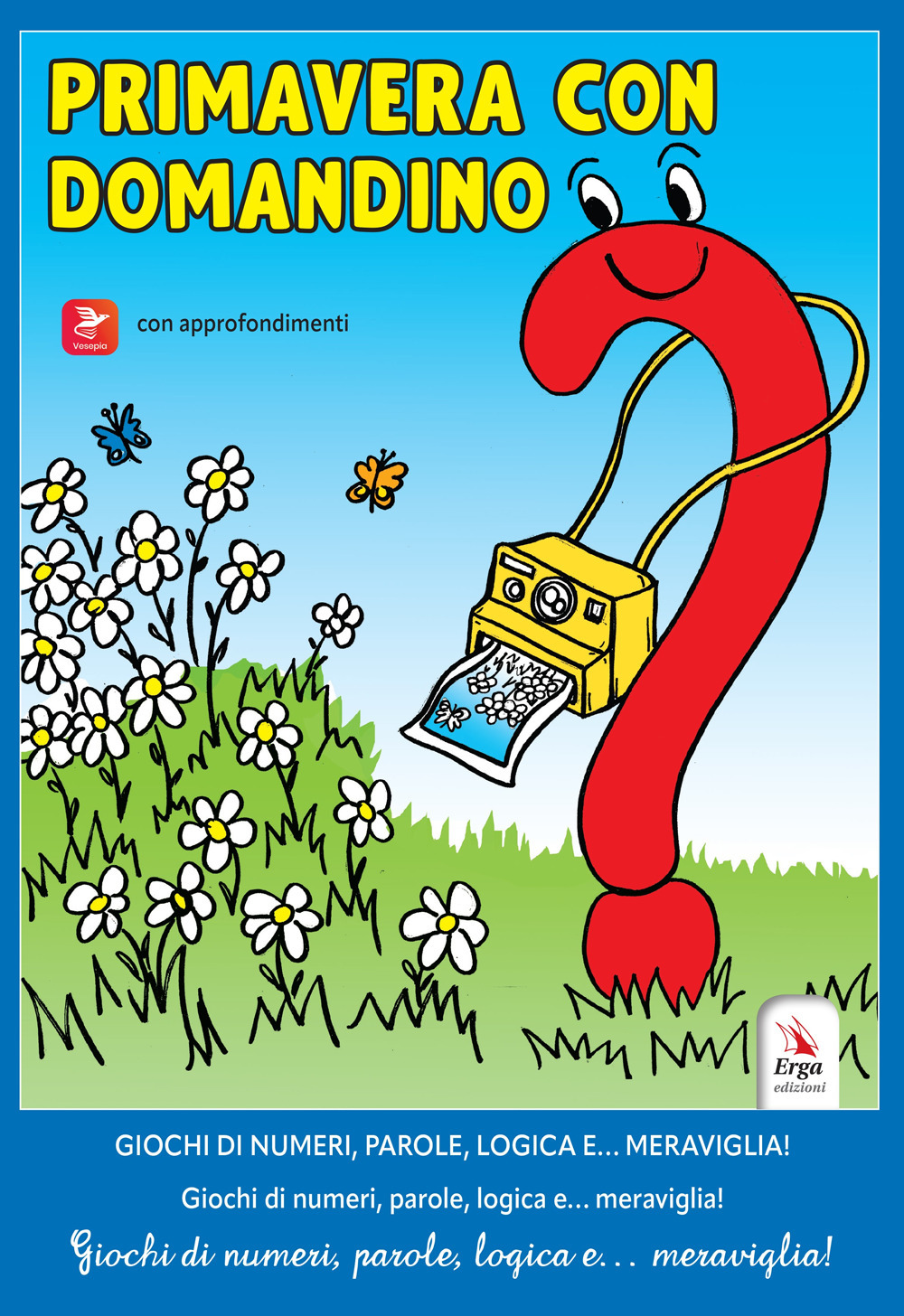 Primavera con Domandino. Giochi di numeri, parole, logica e... meraviglia