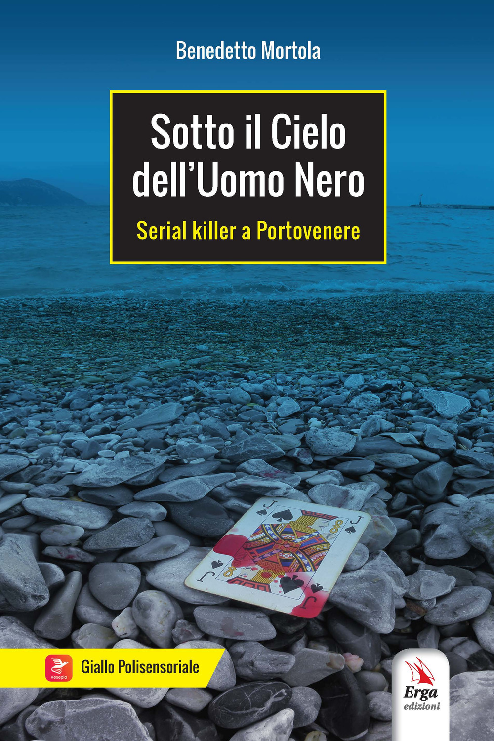Sotto il cielo dell'uomo nero. Serial killer a Portovenere